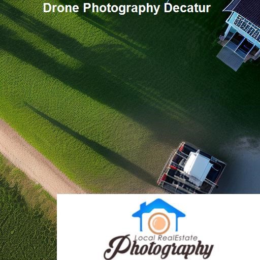 Benefits of Drone Photography in Decatur - LocalRealEstatePhotography.com Decatur